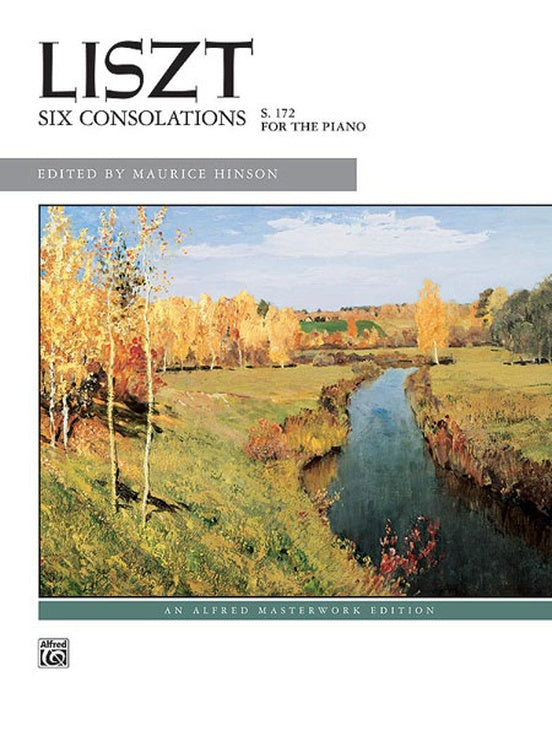 Liszt: Six Consolations : Masterworks Edition