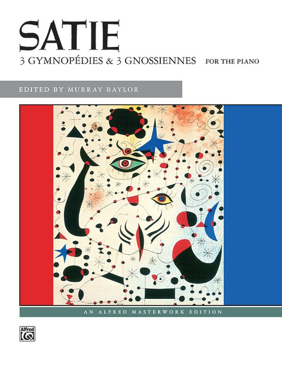 Satie: 3 Gymnopédies & 3 Gnossiennes : Masterworks Edition
