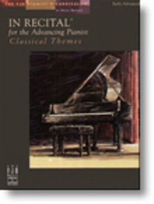 In Recital for the Advancing Pianist Classical Themes