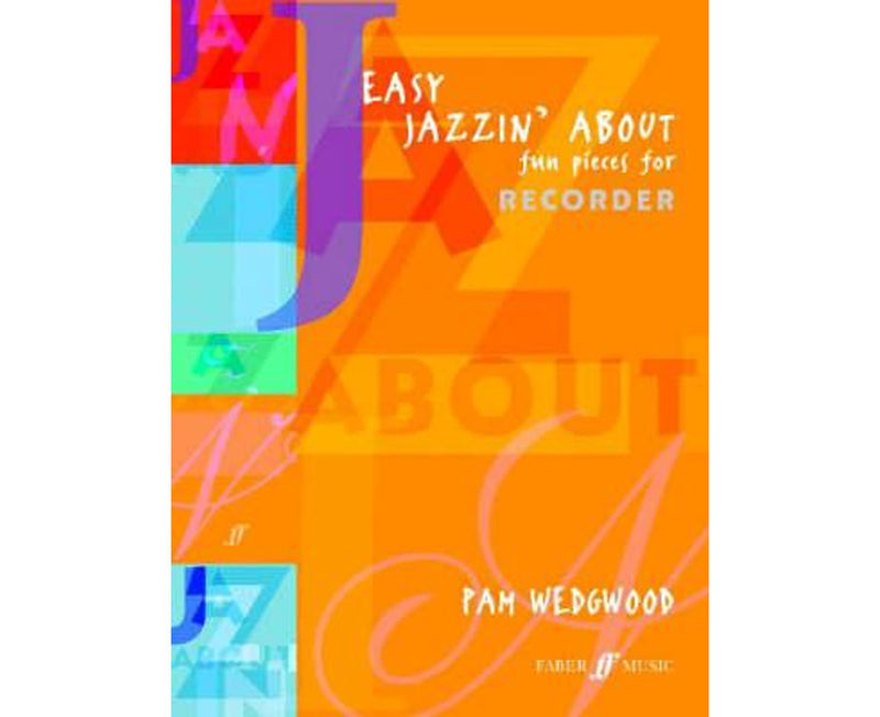 Easy Jazzin' About (Recorder) by Pam Wedgwood