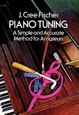 Piano Tuning A Simple and Accurate Method for Amateurs