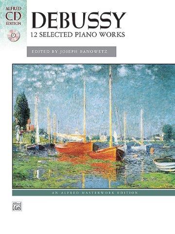 Debussy : 12 Selected Piano Works Bk/CD : Masterworks Edition