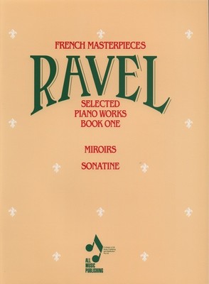 Ravel - Selected Piano Works Book 1