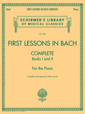 JS Bach : First Lessons In Bach Complete Books 1 and 2