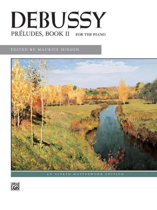 Debussy : Preludes Book 2 : Masterworks Edition