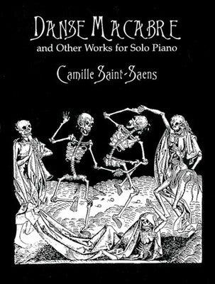 Saint-Saens - Danse Macabre and Other Works