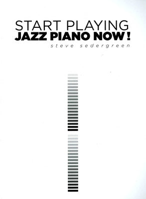 Start Playing Jazz Now! - Steve Sedergreen