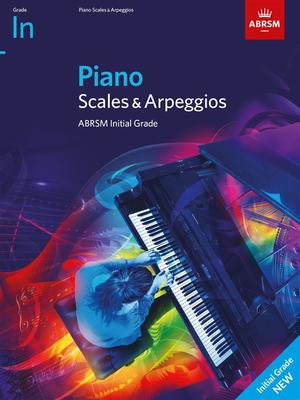 ABRSM Piano Scales & Arpeggios Initial Grade from 2021