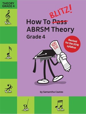 How To Blitz ABRSM Theory Grade 4 2018 Edition