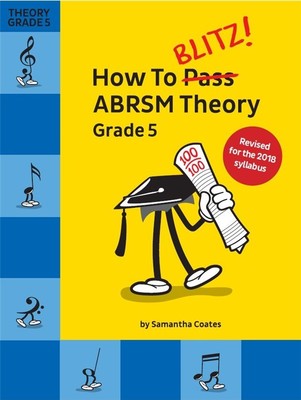How To Blitz ABRSM Theory Grade 5 2018 Edition