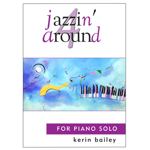 Kerin Bailey - Piano - Jazzin' Around ... CLICK FOR ALL TITLES