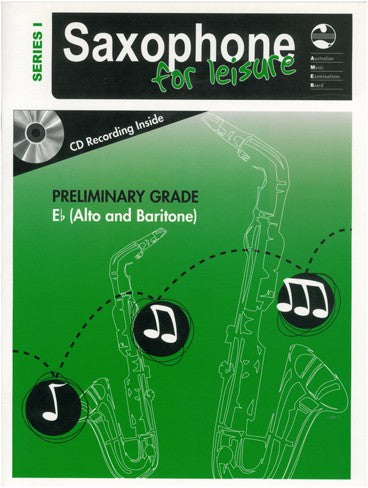 Saxophone For Leisure E Flat Series 1 Book & CD - Preliminary Grade