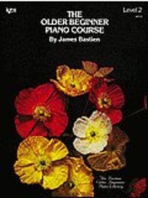 Bastien The Older Beginner Piano Course ... CLICK FOR MORE TITLES