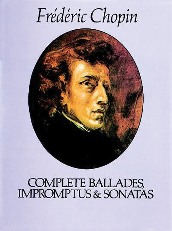 Chopin : Complete Ballades, Impromptu & Sonatas