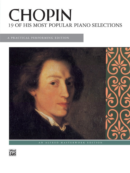 Chopin : 19 Of His Most Popular Piano Selections